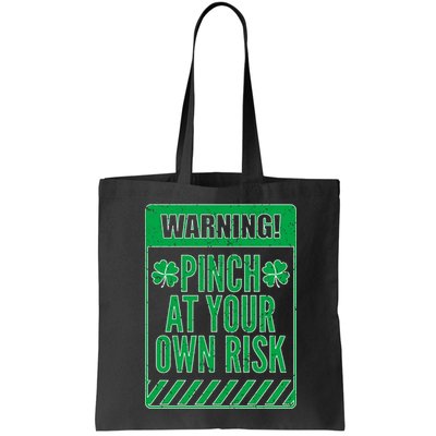 Warning Pinch At Your Own Risk Bag