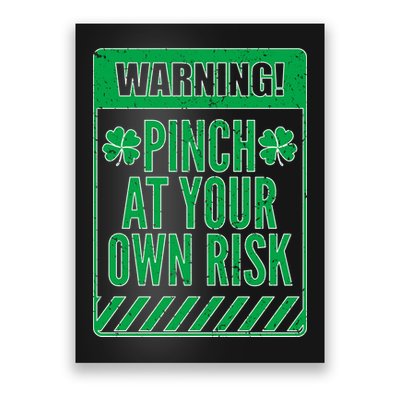 Warning Pinch At Your Own Risk Poster