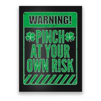 Warning Pinch At Your Own Risk Poster