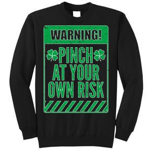 Warning Pinch At Your Own Risk Tall Sweatshirt