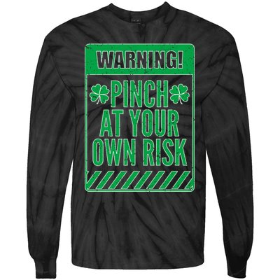 Warning Pinch At Your Own Risk Tie-Dye Long Sleeve Shirt