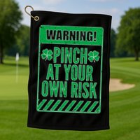 Warning Pinch At Your Own Risk Golf Towel