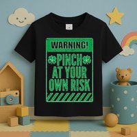 Warning Pinch At Your Own Risk Toddler T-Shirt