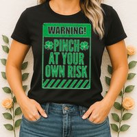 Warning Pinch At Your Own Risk Womens T-Shirt
