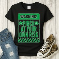 Warning Pinch At Your Own Risk Womens T-Shirt