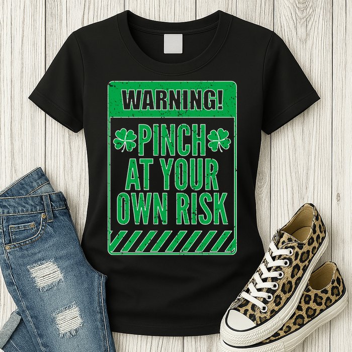 Warning Pinch At Your Own Risk Womens T-Shirt