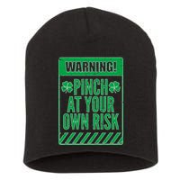 Warning Pinch At Your Own Risk Short Acrylic Beanie