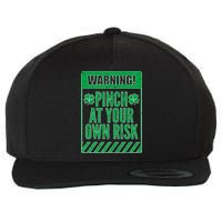 Warning Pinch At Your Own Risk Wool Snapback Cap