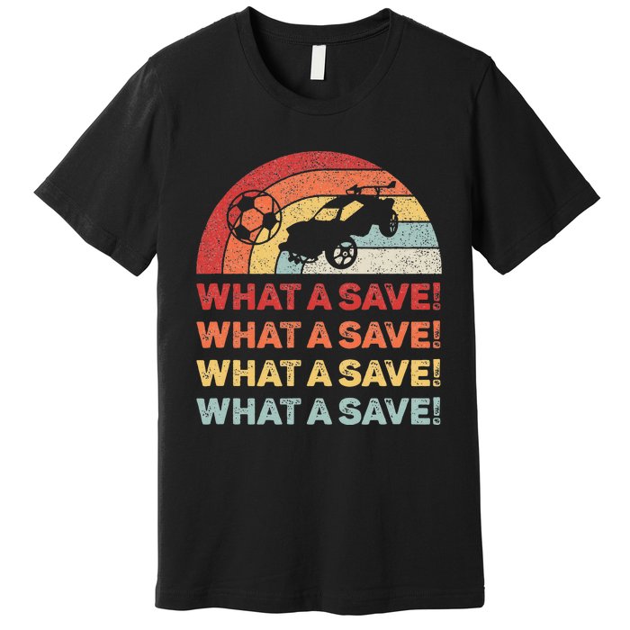 What A Save Rocket Soccer Car League Premium T-Shirt