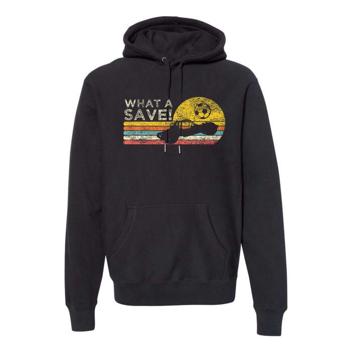 What A Save Vintage Retro Rocket Soccer Car League Premium Hoodie