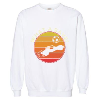 What A Save Vintage Retro Rocket Soccer Car League Garment-Dyed Sweatshirt