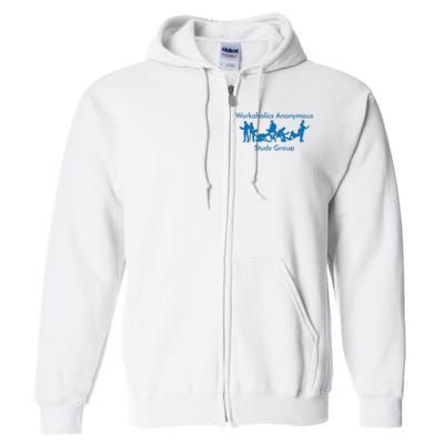 Workaholics Anonymous Study Group Full Zip Hoodie