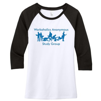 Workaholics Anonymous Study Group Women's Tri-Blend 3/4-Sleeve Raglan Shirt