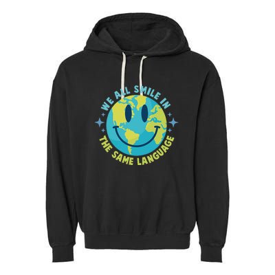 We All Smile In The Same Language Funny Esl Teacher Garment-Dyed Fleece Hoodie