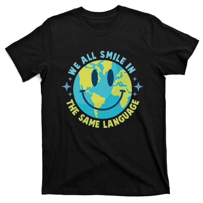 We All Smile In The Same Language Funny Esl Teacher T-Shirt