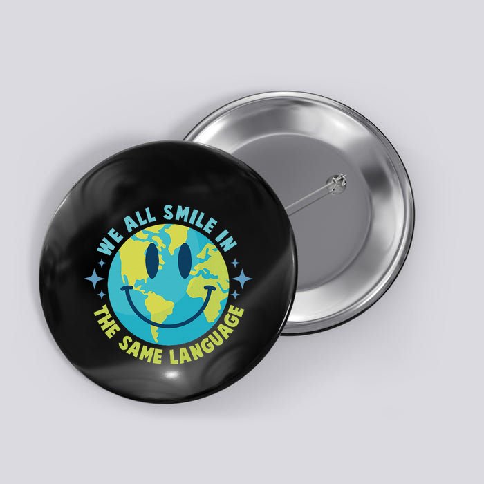 We All Smile In The Same Language Funny Esl Teacher Button