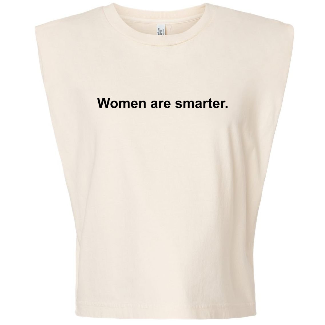 Women Are Smarter Garment-Dyed Women's Muscle Tee