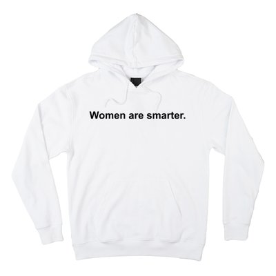 Women Are Smarter Hoodie