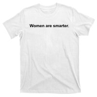 Women Are Smarter T-Shirt