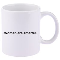Women Are Smarter 11oz C Handle Ceramic Mug