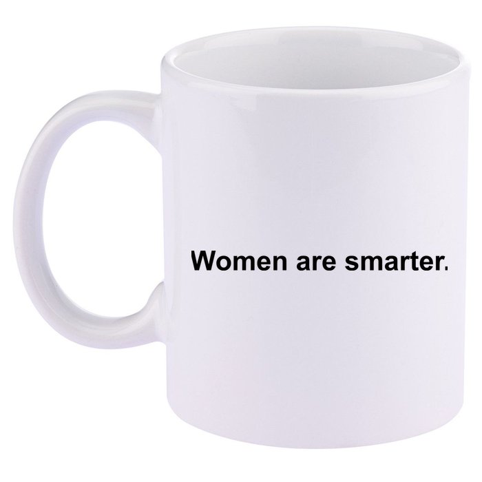 Women Are Smarter 11oz C Handle Ceramic Mug
