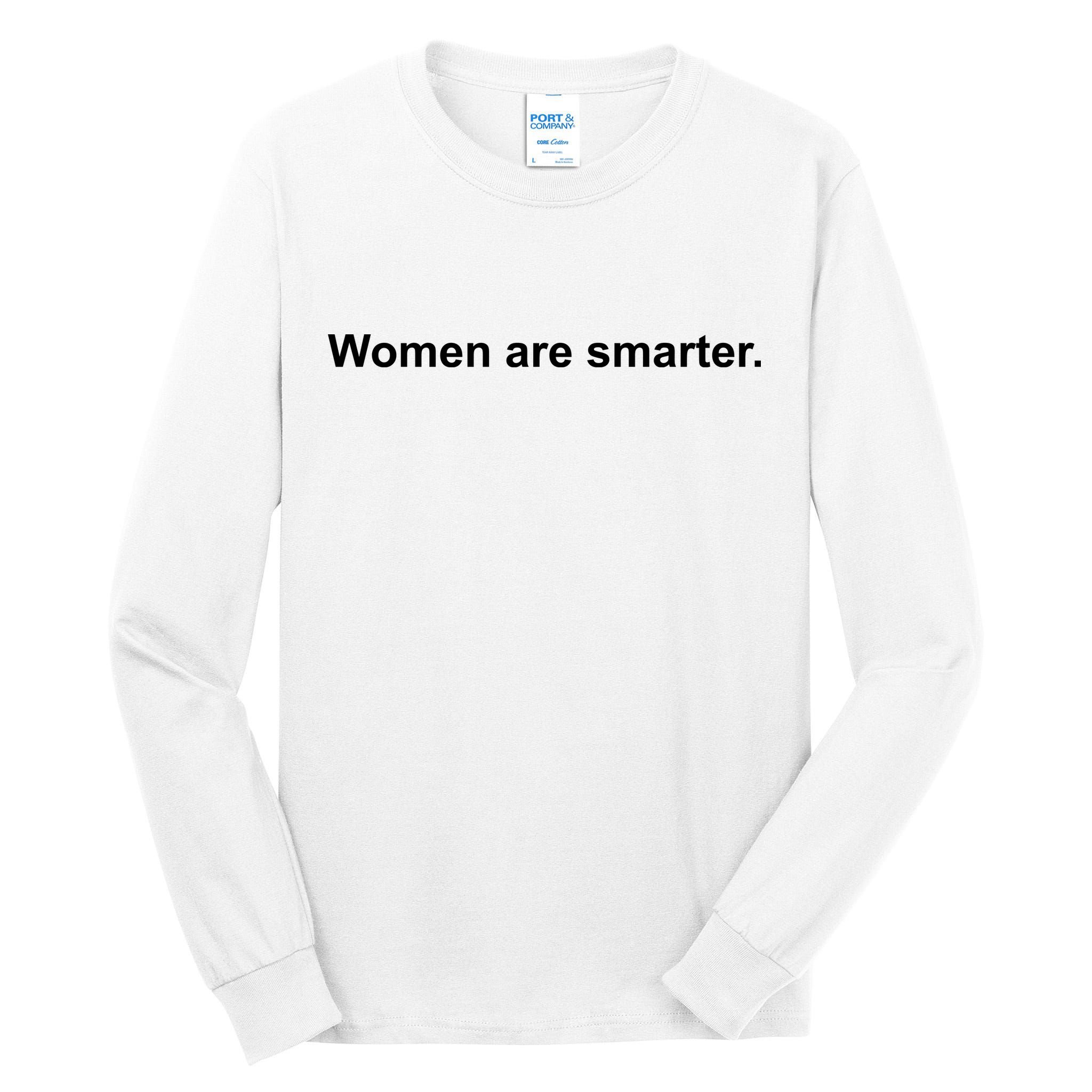 Women Are Smarter Tall Long Sleeve T-Shirt