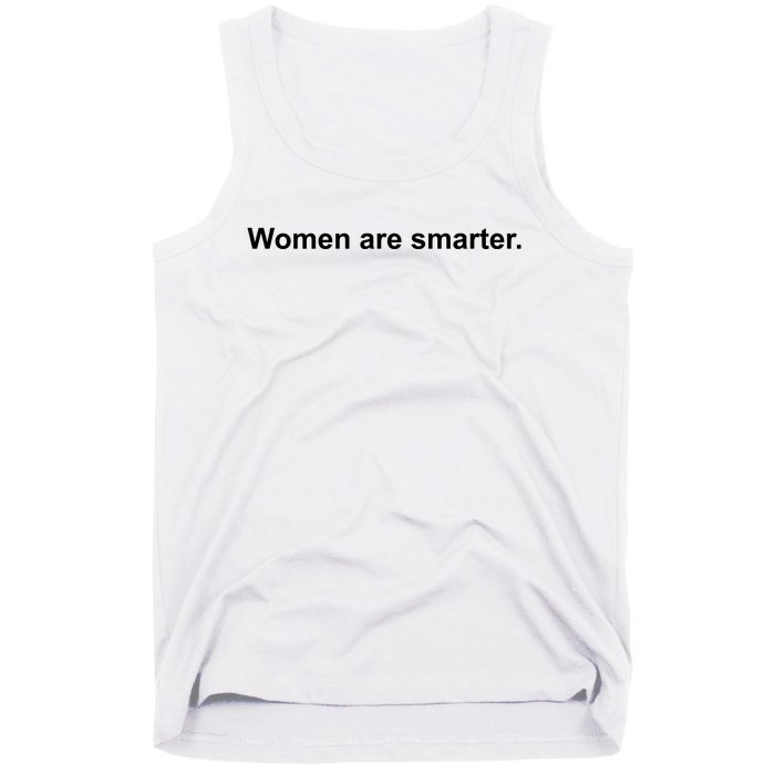 Women Are Smarter Tank Top