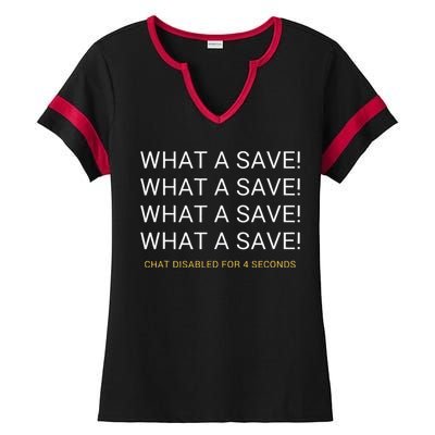 What A Save Chat Disabled Rocket Soccer Game Ladies Halftime Notch Neck Tee