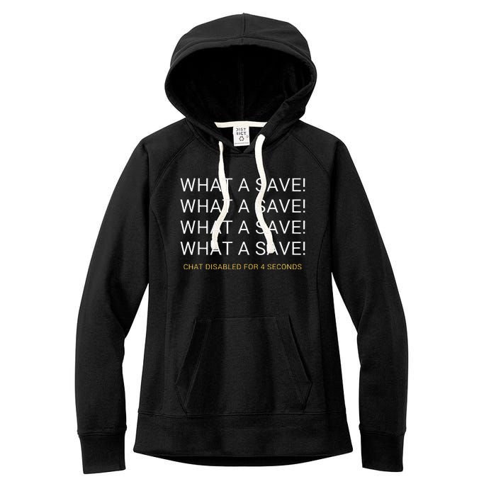 What A Save Chat Disabled Rocket Soccer Game Women's Fleece Hoodie