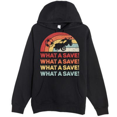 What A Save Rocket Soccer Car League Premium Pullover Hoodie