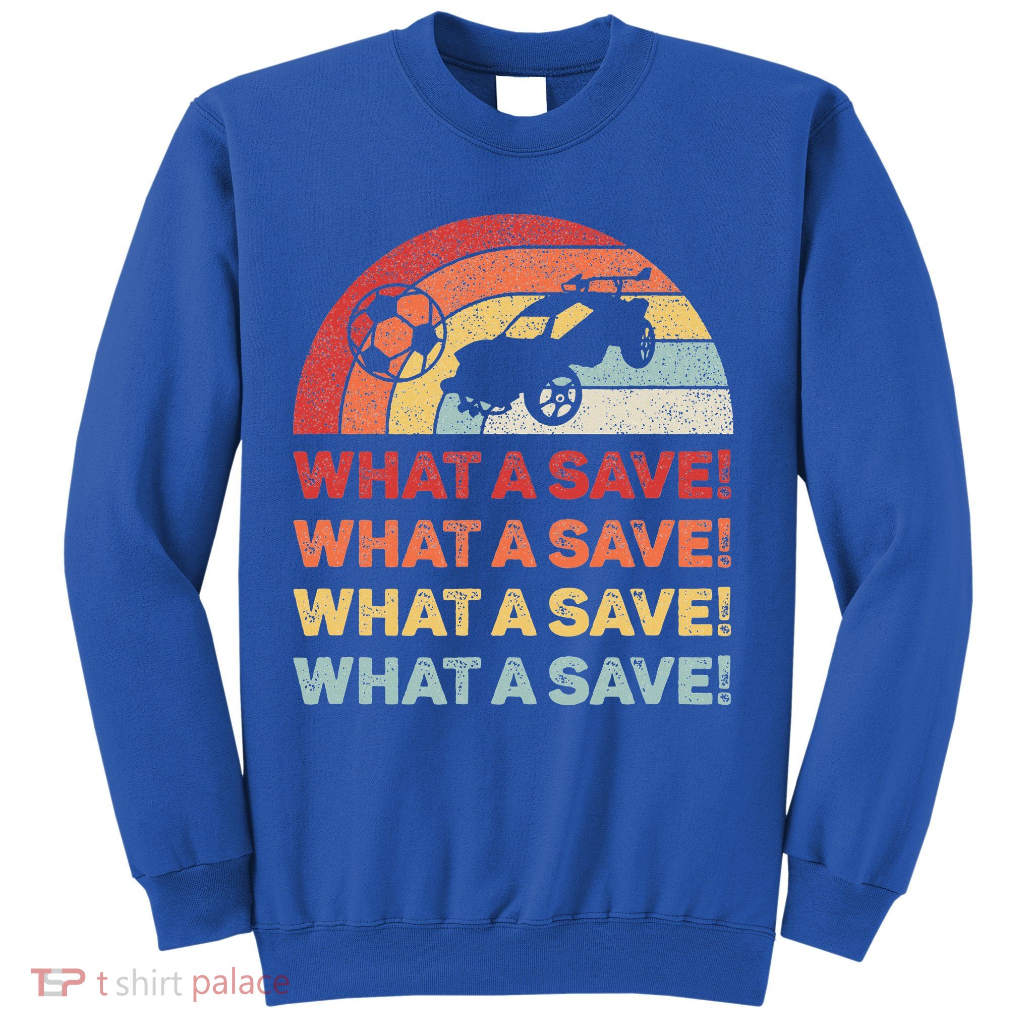 What A Save Rocket Soccer Car League Sweatshirt