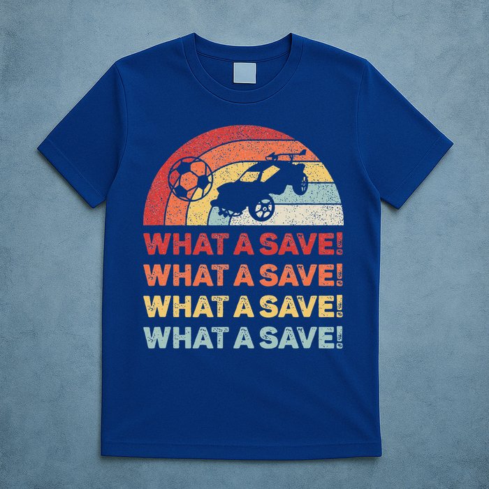 What A Save Rocket Soccer Car League T-Shirt
