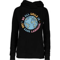 We All Smile In The Same Language Funny Esl Teacher Womens Funnel Neck Pullover Hood