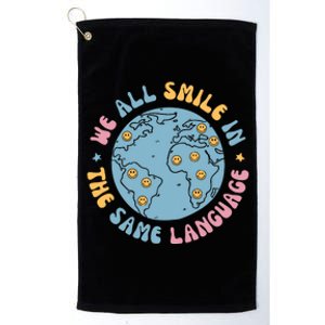 We All Smile In The Same Language Funny Esl Teacher Platinum Collection Golf Towel