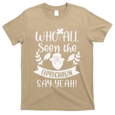 Who All Seen A Leprechaun Funny Saint Patricks Day T-Shirt