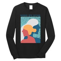 Women Are Strong Long Sleeve Shirt