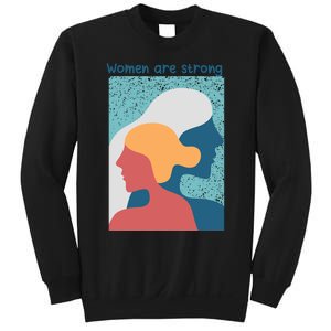 Women Are Strong Sweatshirt