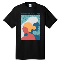 Women Are Strong Tall T-Shirt