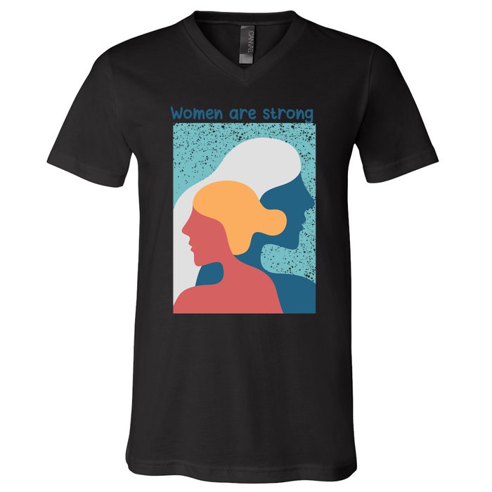 Women Are Strong V-Neck T-Shirt