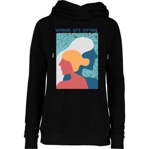 Women Are Strong Womens Funnel Neck Pullover Hood