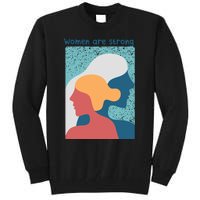 Women Are Strong Tall Sweatshirt