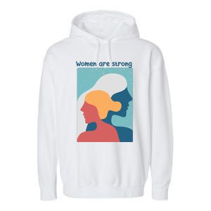 Women Are Strong Garment-Dyed Fleece Hoodie