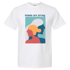 Women Are Strong Garment-Dyed Heavyweight T-Shirt