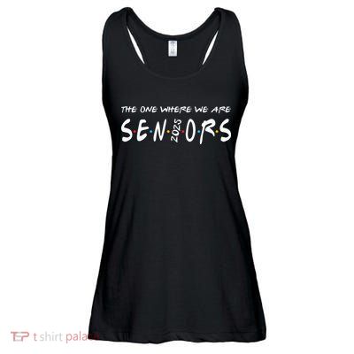 We Are Seniors 2025 Senior Senior Class Of 25 Friends Ladies Essential Flowy Tank