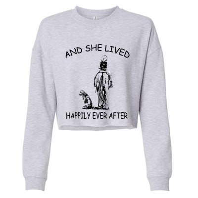 Wo's And She Lived Happily Ever After Funny Horse Dogs Gift Cropped Pullover Crew