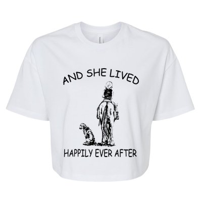 Wo's And She Lived Happily Ever After Funny Horse Dogs Gift Bella+Canvas Jersey Crop Tee