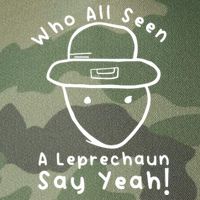 Who All Seen A Leprechaun Sketch Funny St PatrickS Day Legacy Tie Dye Trucker Hat