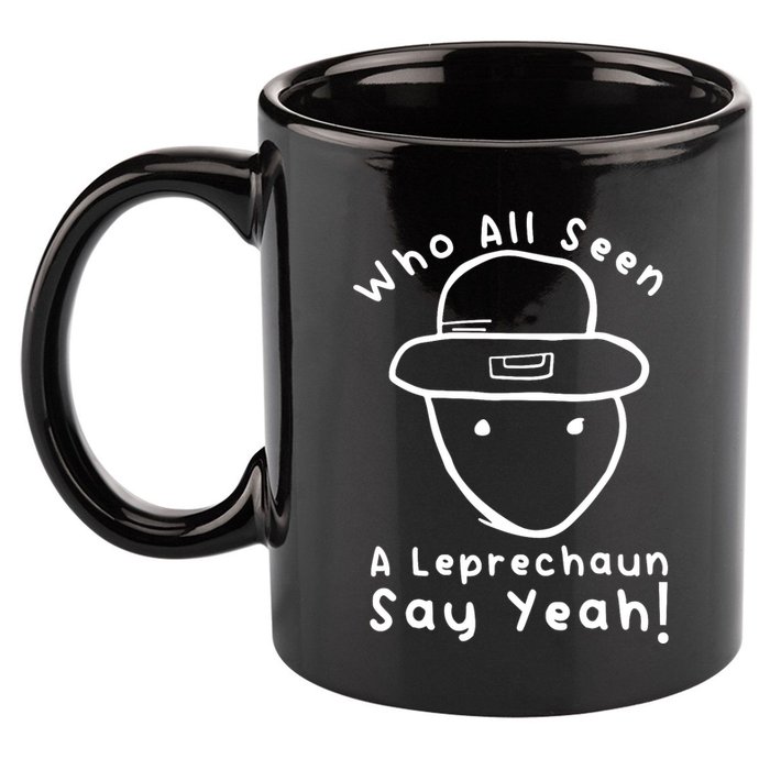 Who All Seen A Leprechaun Sketch Funny St PatrickS Day 11oz C Handle Ceramic Mug