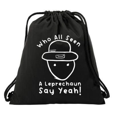 Who All Seen A Leprechaun Sketch Funny St PatrickS Day Drawstring Bag