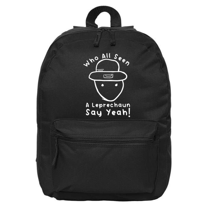 Who All Seen A Leprechaun Sketch Funny St PatrickS Day 16 in Basic Backpack